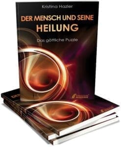 Kristina Hazler: Der Mensch und seine Heilung.